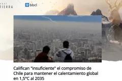 cover_Califican "insuficiente" el compromiso de Chile para mantener el calentamiento global en 1,5°C al 2035